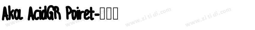 Aka AcidGR Poiret字体转换
